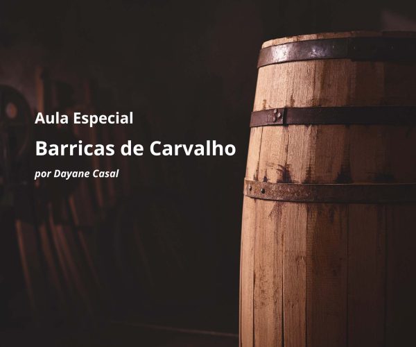 Aula Especial: Barricas de Carvalho